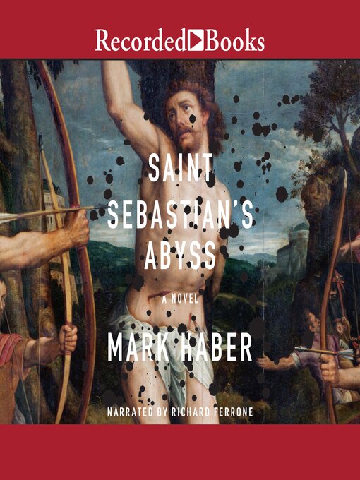 Title details for Saint Sebastian's Abyss by Mark Haber - Available